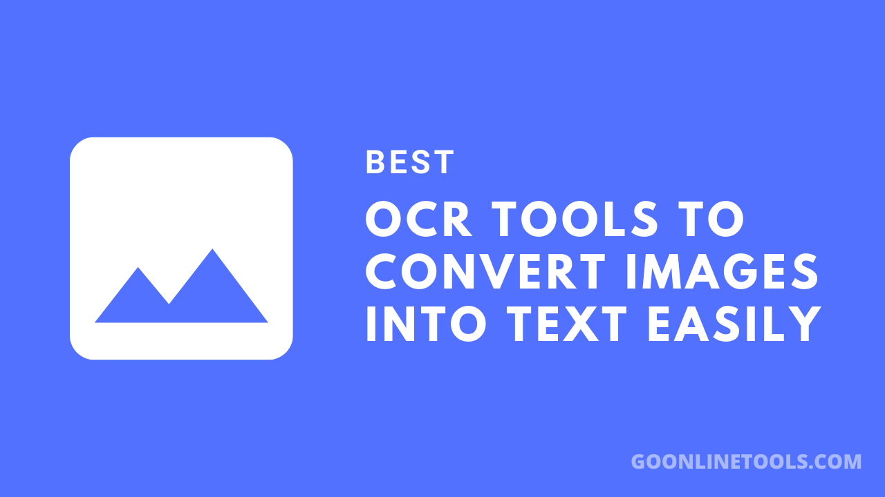 5 Best Free OCR Tools to Convert Images into Text Easily